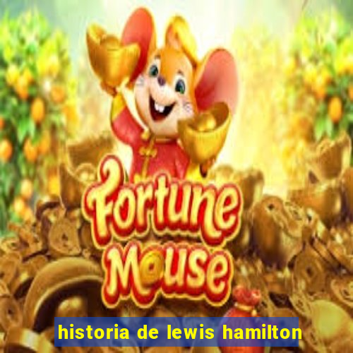 historia de lewis hamilton